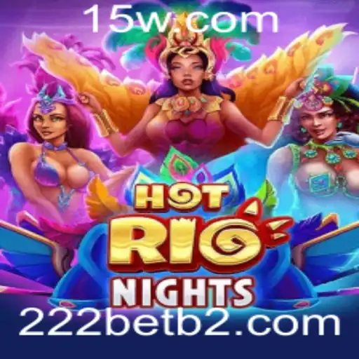 Descubra a Excitante Aventura de HotRioNights no 22bet